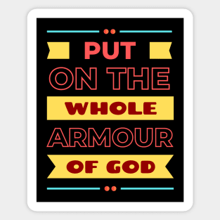 Put On The Whole Armour Of God | Bible Verse Ephesians 6:11 Sticker